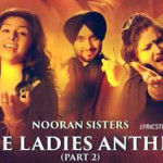 The Ladies Anthem Part 2 Nooran Sisters