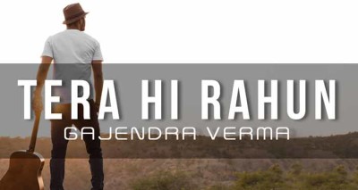 Tera Hi Rahun lyrics from Hindi Songs